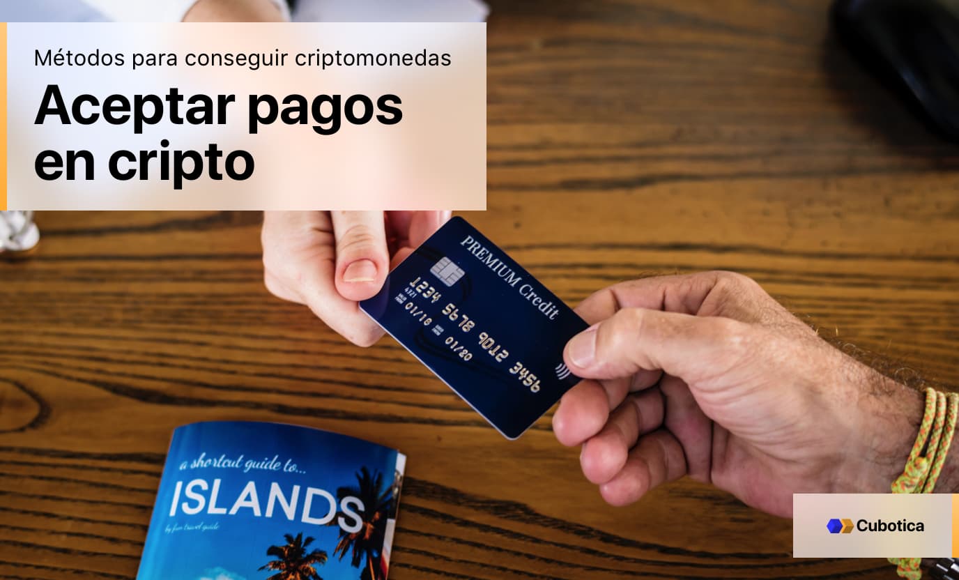 métodos para conseguir criptomonedas: Aceptar pagos en critpo