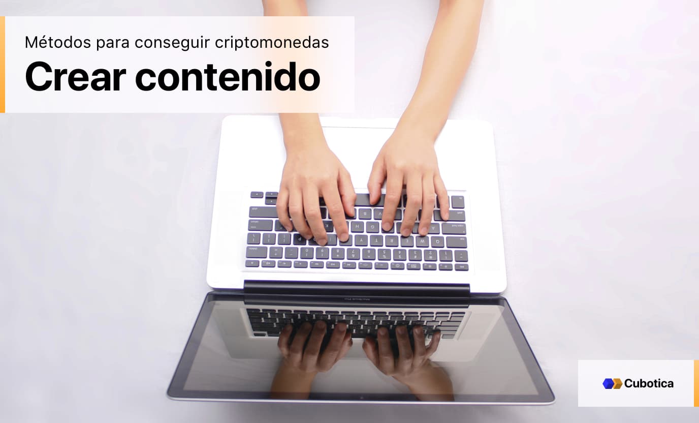 métodos para conseguir criptomonedas: Crear contenido