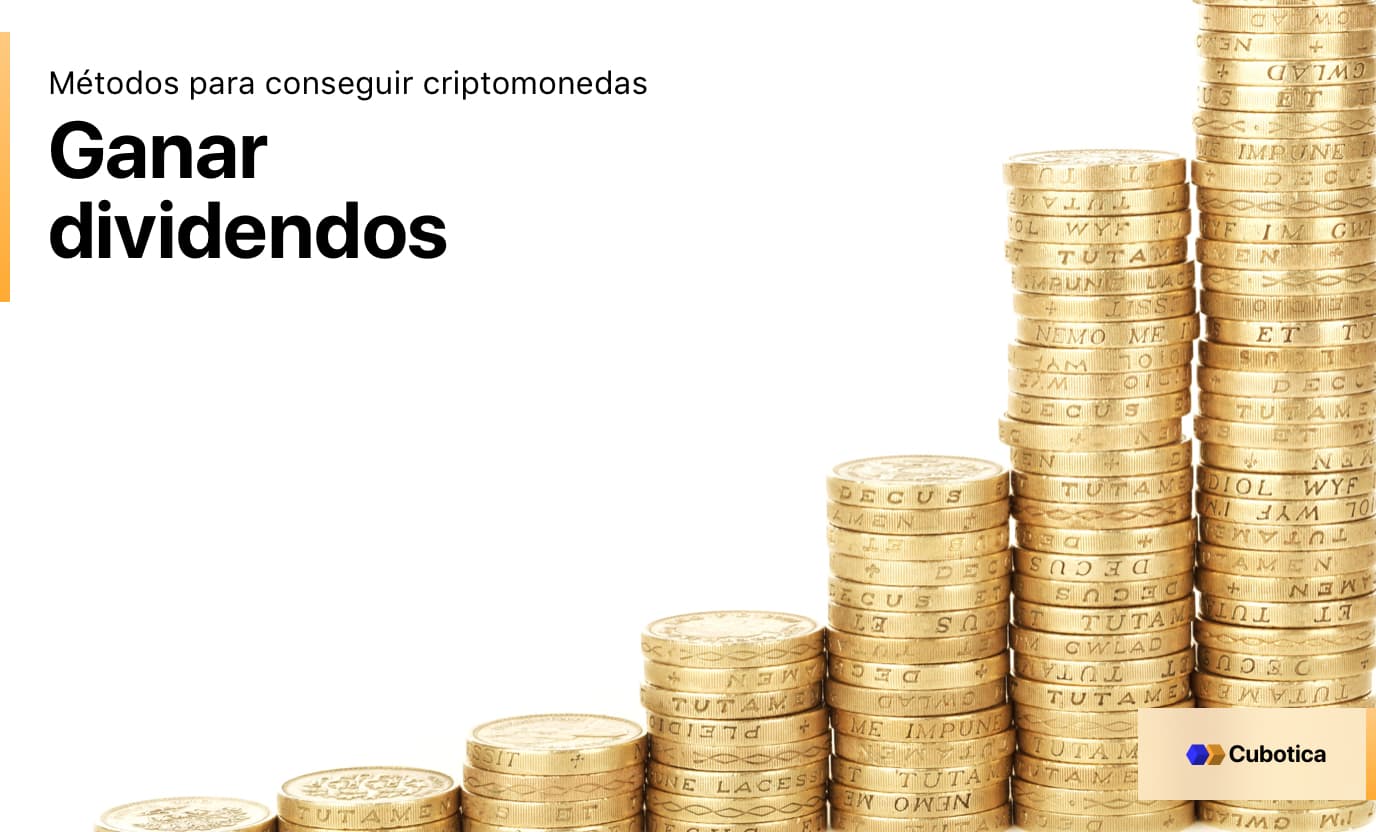 métodos para conseguir criptomonedas: Ganar dividendos