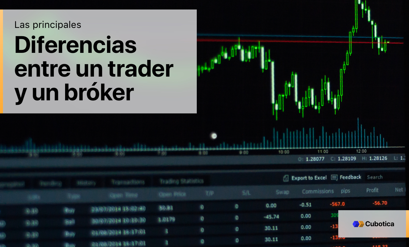 Las principales diferencias entre un trader y un bróker