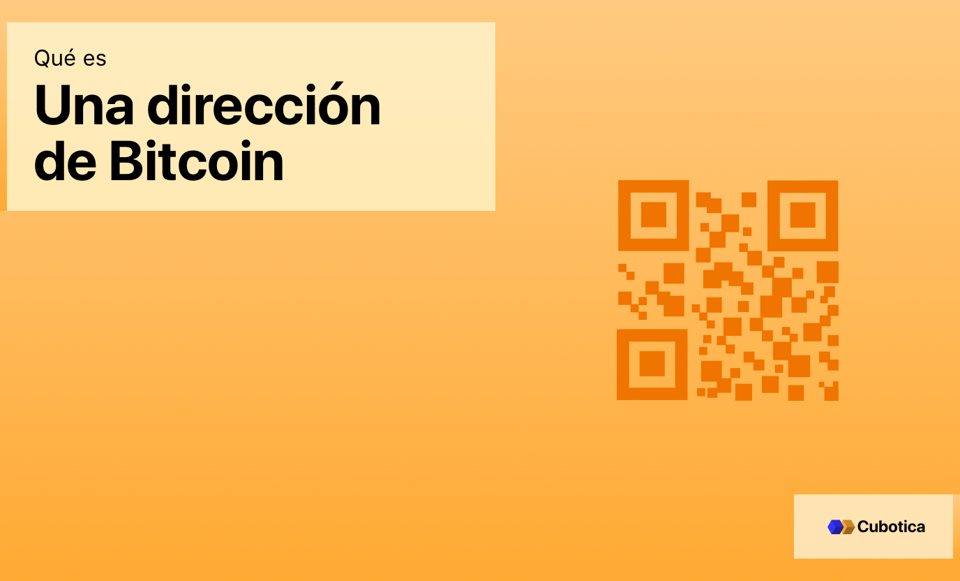 ¿Qué es una dirección de Bitcoin?