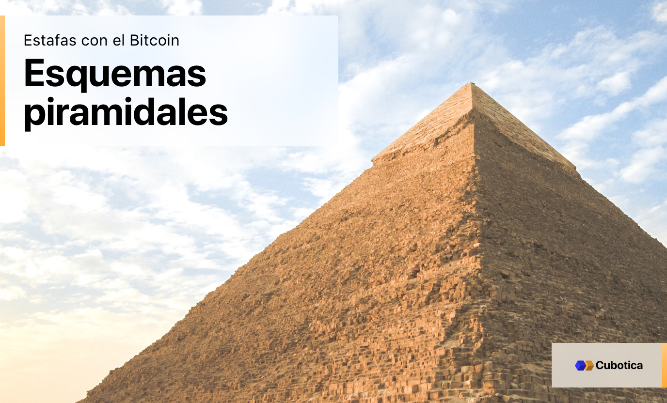 estafas con el Bitcoin más frecuentes: Esquemas Ponzi