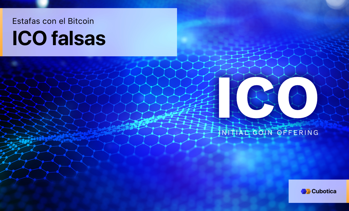estafas con el Bitcoin más frecuentes: ICO falsas estafas con el Bitcoin más frecuentes: ICO falsas