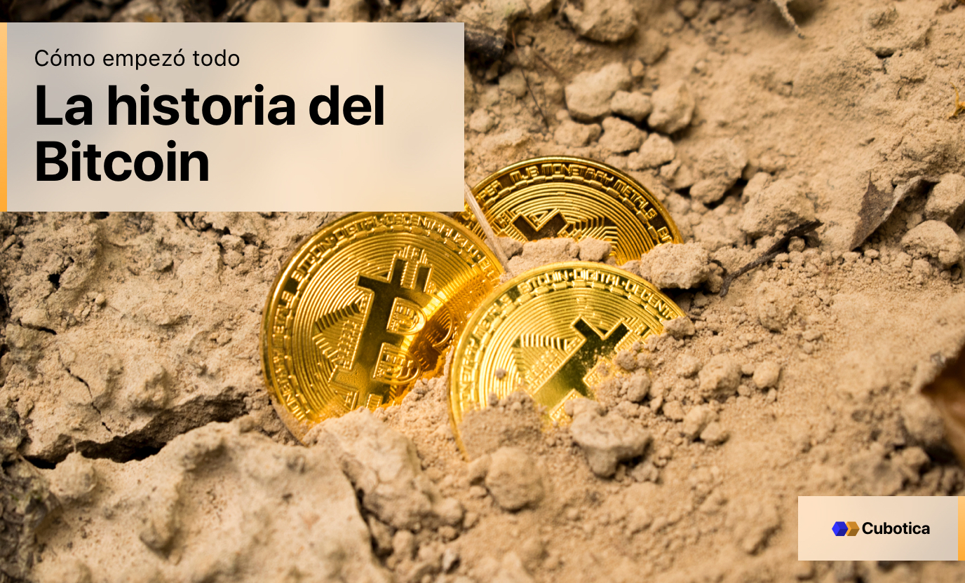 La historia del bitcoin - Cómo empezó todo