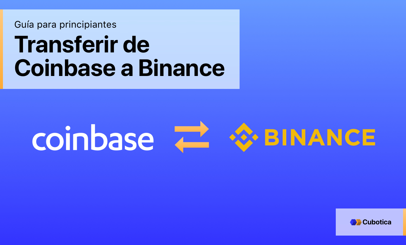 Transferir de Coinbase a Binance: Guía para Principiantes