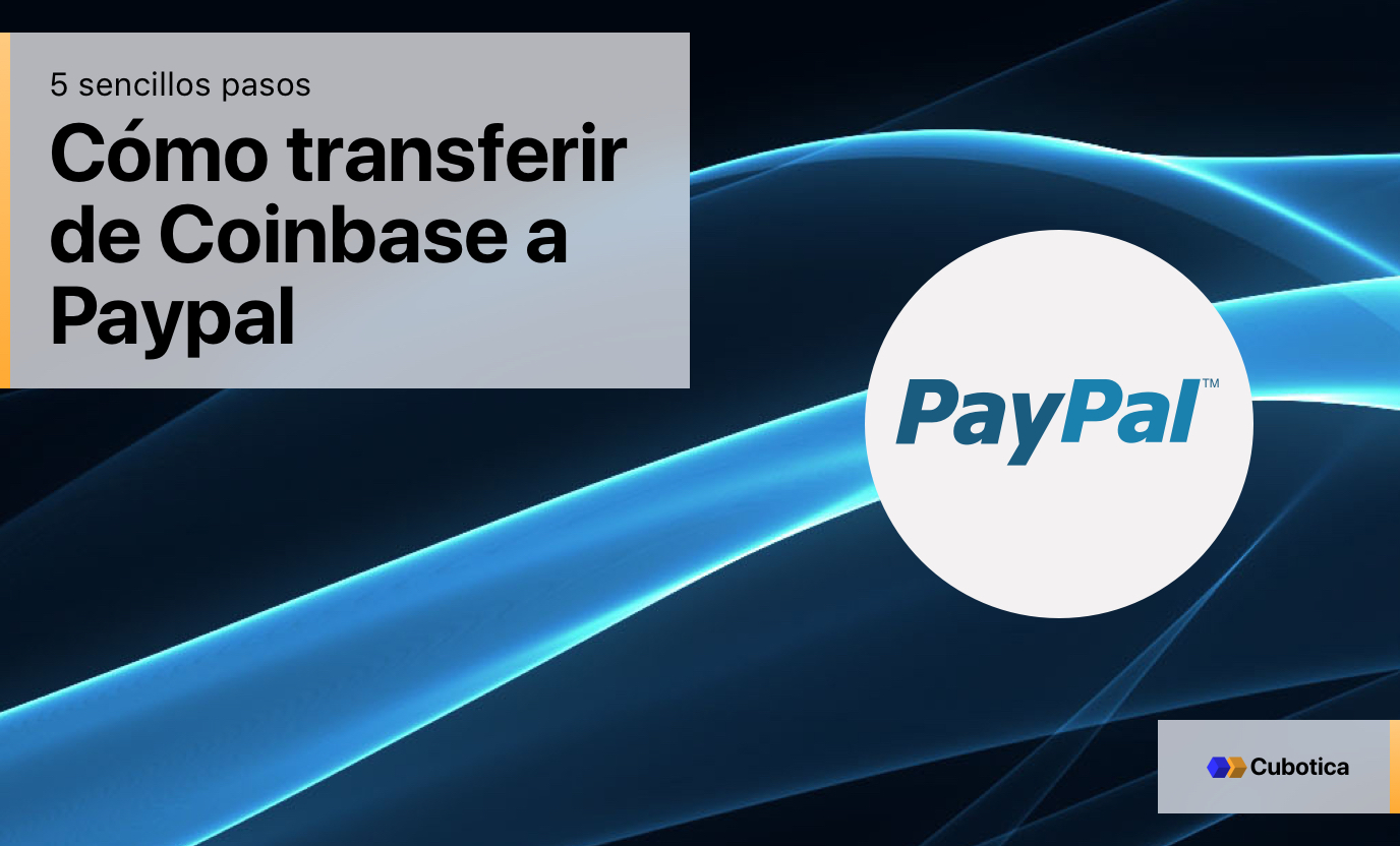 Cómo transferir de Coinbase a Paypal (5 sencillos pasos)